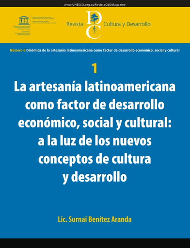 Cultura y desarrollo, 6: Dinámica de la artesanía latinoamericana como factor de desarrollo económico, social y cultural